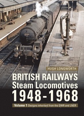 bokomslag British Railways Steam Locomotives 1948-68