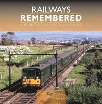 bokomslag Railways Remembered: Lake District and North Lancashire