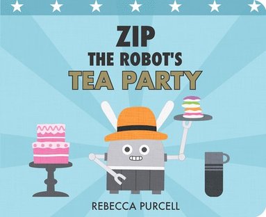bokomslag Zip the Robot's Tea Party
