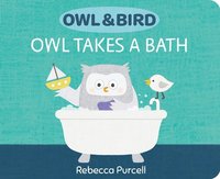 bokomslag Owl & Bird: Owl Takes a Bath