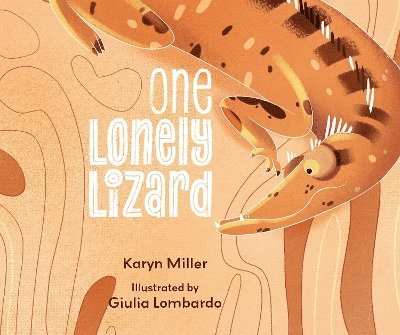 Karyn Miller - One Lonely Lizard, Inbunden