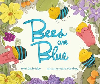Terri Owbridge - Bees are Blue, Inbunden