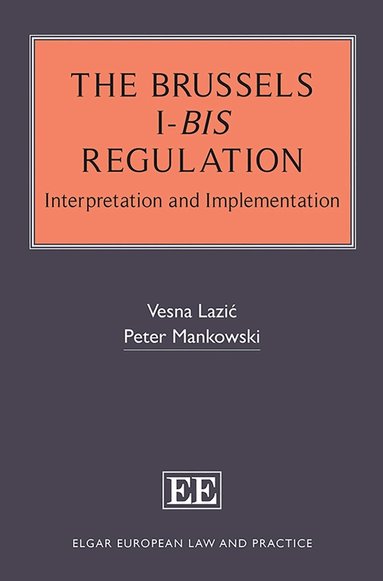 Vesna Lazić, Peter Mankowski - Brussels I-bis Regulation, Inbunden