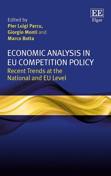 Pier L. Parcu, Giorgio Monti, Marco Botta - Economic Analysis in EU Competition Policy, Inbunden