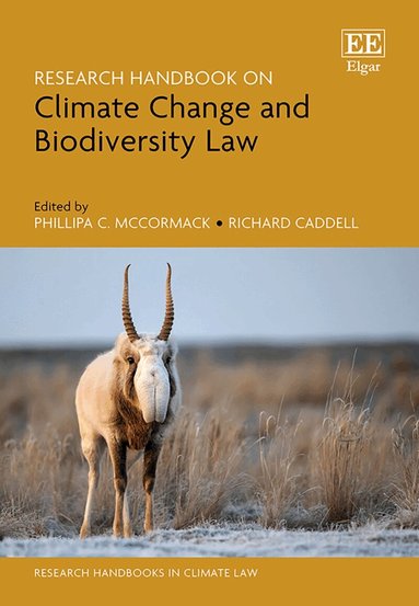 Phillipa C. McCormack, Richard Caddell - Research Handbook on Climate Change and Biodiversity Law, Inbunden