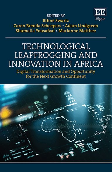Ethné Swartz, Caren B. Scheepers, Adam Lindgreen, Shumaila Yousafzai, Marianne Matthee - Technological Leapfrogging and Innovation in Africa, Inbunden