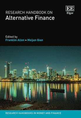 Franklin Allen, Meijun Qian - Research Handbook on Alternative Finance, Inbunden