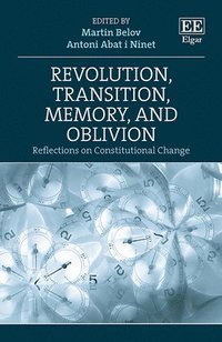 bokomslag Revolution, Transition, Memory, and Oblivion