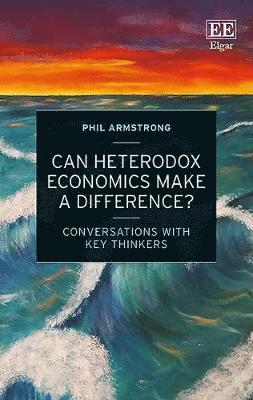 Can Heterodox Economics Make a Difference? 1