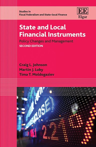 Craig L. Johnson, Martin J. Luby, Tima T. Moldogaziev - State and Local Financial Instruments, Inbunden