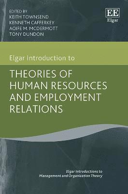 bokomslag Elgar Introduction to Theories of Human Resources and Employment Relations