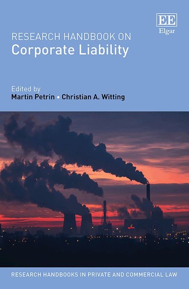 Martin Petrin, Christian Witting - Research Handbook on Corporate Liability, Inbunden