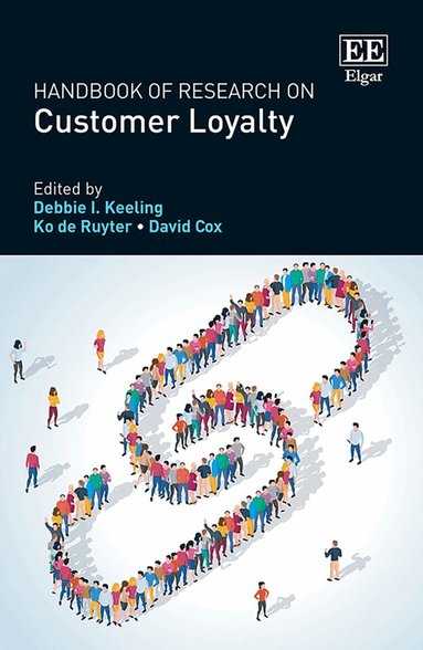 Debbie I. Keeling, Ko de Ruyter, David Cox - Handbook of Research on Customer Loyalty, Inbunden