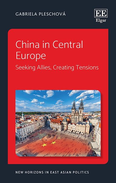 Gabriela Pleschová - China in Central Europe, Inbunden