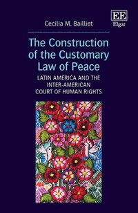 bokomslag The Construction of the Customary Law of Peace