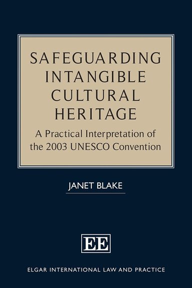 Janet Blake - Safeguarding Intangible Cultural Heritage, Inbunden