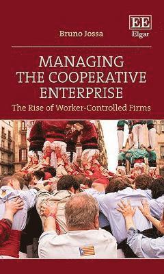 Bruno Jossa - Managing the Cooperative Enterprise, Inbunden