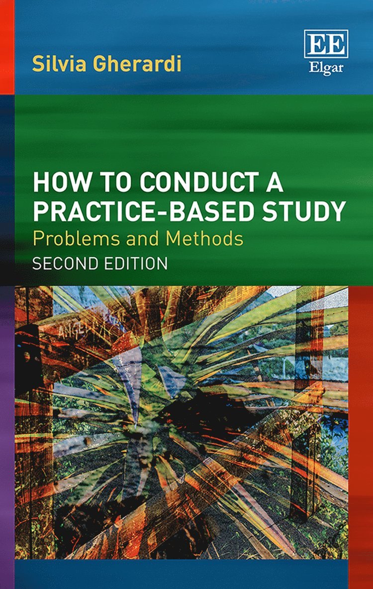 Silvia Gherardi - How to Conduct a Practice-based Study, Häftad