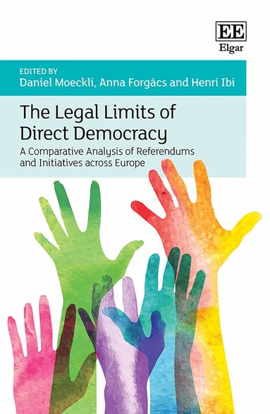 Daniel Moeckli, Anna Forgács, Henri Ibi - Legal Limits of Direct Democracy, Inbunden