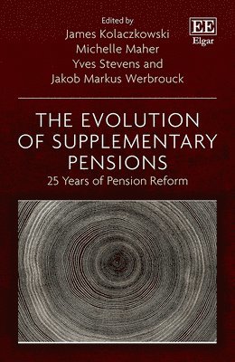 James Kolaczkowski, Michelle Maher, Yves Stevens, Jakob M. Werbrouck - Evolution of Supplementary Pensions, Inbunden