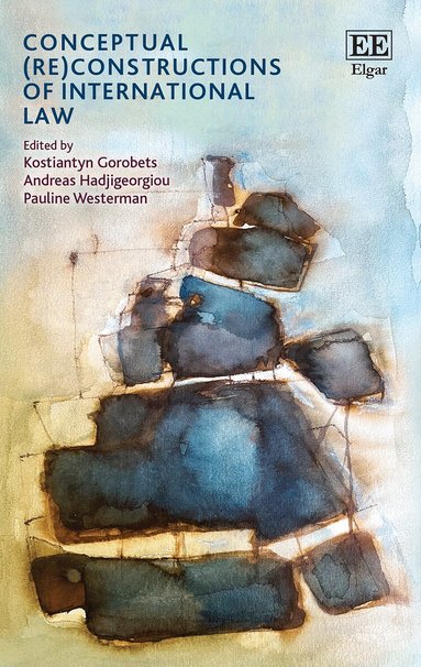 Kostiantyn Gorobets, Andreas Hadjigeorgiou, Pauline Westerman - Conceptual (Re)Constructions of International Law, Inbunden