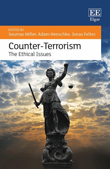Seumas Miller, Adam Henschke, Jonas Feltes - Counter-Terrorism, Inbunden
