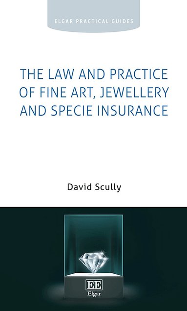 David Scully - Law and Practice of Fine Art, Jewellery and Specie Insurance, Inbunden