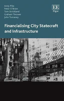 Financialising City Statecraft and Infrastructure 1