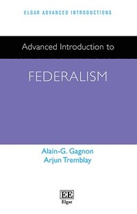 bokomslag Advanced Introduction to Federalism