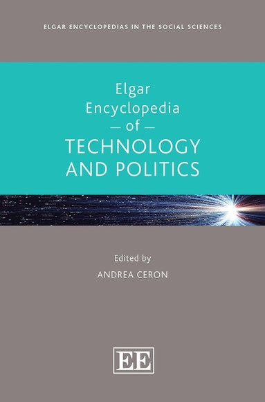 Andrea Ceron - Elgar Encyclopedia of Technology and Politics, Inbunden