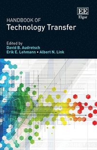 bokomslag Handbook of Technology Transfer