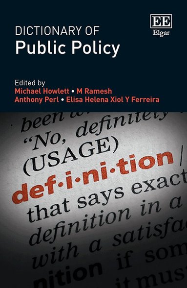 Michael Howlett, M Ramesh, Anthony Perl, Elisa H. Xiol Y Ferreira - Dictionary of Public Policy, Inbunden