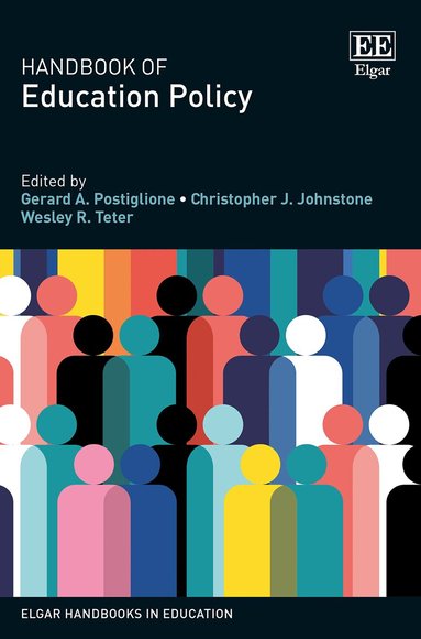 Gerard A. Postiglione, Christopher J. Johnstone, Wesley R. Teter - Handbook of Education Policy, Inbunden