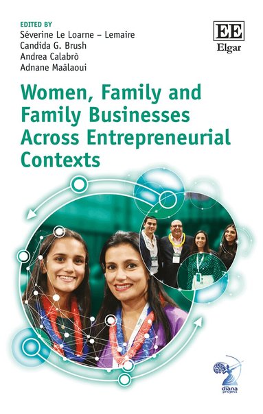 Séverine Le Loarne – Lemaire, Candida G. Brush, Andrea Calabrò, Adnane Maâlaoui - Women, Family and Family Businesses Across Entrepreneurial Contexts, Inbunden