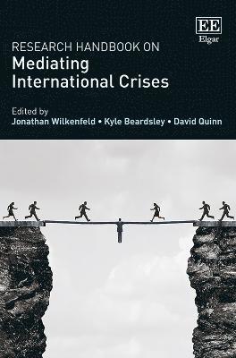 Jonathan Wilkenfeld, Kyle Beardsley, David Quinn - Research Handbook on Mediating International Crises, Häftad