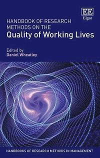 bokomslag Handbook of Research Methods on the Quality of Working Lives