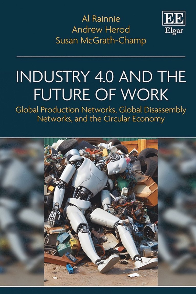 Al Rainnie, Andrew Herod, Susan McGrath-Champ - Industry 4.0 and the Future of Work, Inbunden