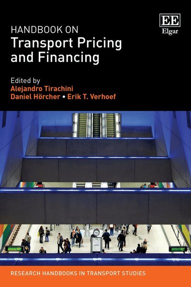 Alejandro Tirachini, Daniel Hörcher, Erik T. Verhoef - Handbook on Transport Pricing and Financing, Inbunden