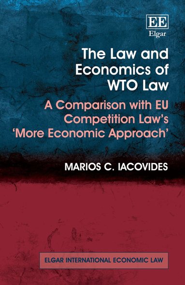 Marios C. Iacovides - Law and Economics of WTO Law, Inbunden