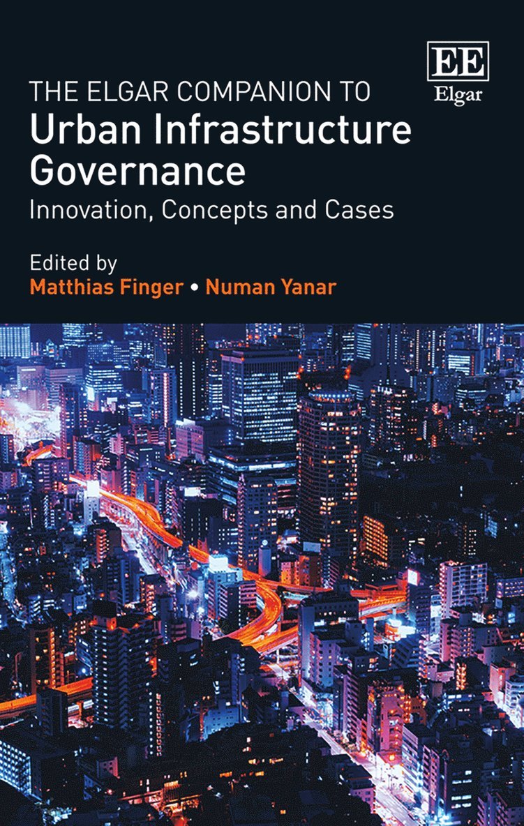 Matthias Finger, Numan Yanar - Elgar Companion to Urban Infrastructure Governance, Inbunden