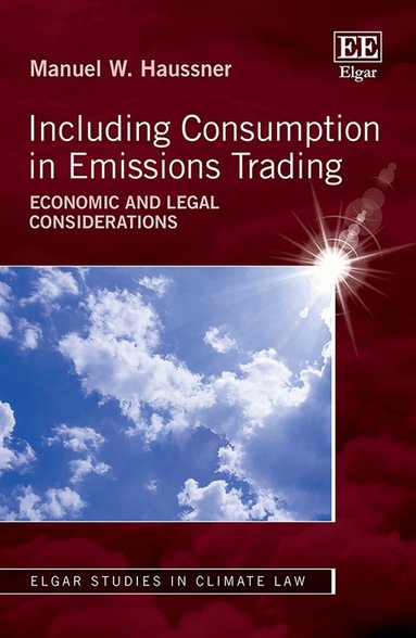 Manuel W. Haussner - Including Consumption in Emissions Trading, Inbunden