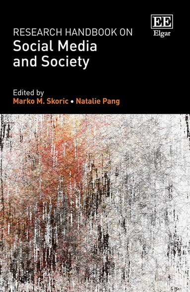 Marko M. Skoric, Natalie Pang - Research Handbook on Social Media and Society, Inbunden