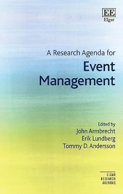 A Research Agenda for Event Management 1