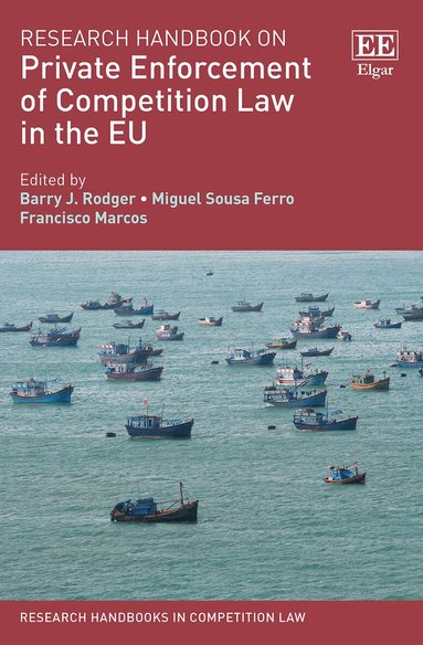 Barry J. Rodger, Miguel S. Ferro, Francisco Marcos - Research Handbook on Private Enforcement of Competition Law in the EU, Inbunden