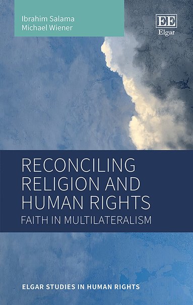 Ibrahim Salama, Michael Wiener - Reconciling Religion and Human Rights, Inbunden