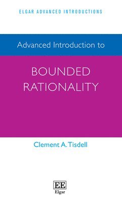 Advanced Introduction to Bounded Rationality 1