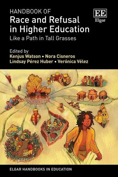 Kenjus T. Watson, Nora Cisneros, Lindsay Pérez Huber, Verónica Vélez - Handbook of Race and Refusal in Higher Education, Inbunden