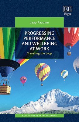 Progressing Performance and Well-being at Work 1