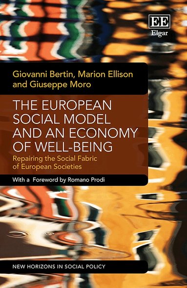 Giovanni Bertin, Marion Ellison, Giuseppe Moro - European Social Model and an Economy of Well-being, Inbunden