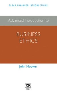 bokomslag Advanced Introduction to Business Ethics